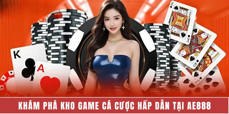 Giới Thiệu Tổng Quan Về Nhà Cái AE888